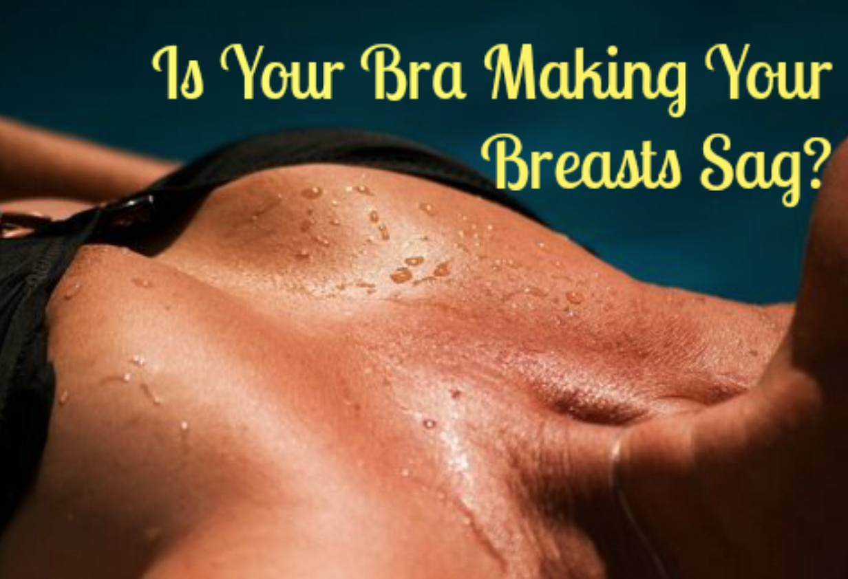 Does Not Wearing a Bra Cause Breast Sagging?